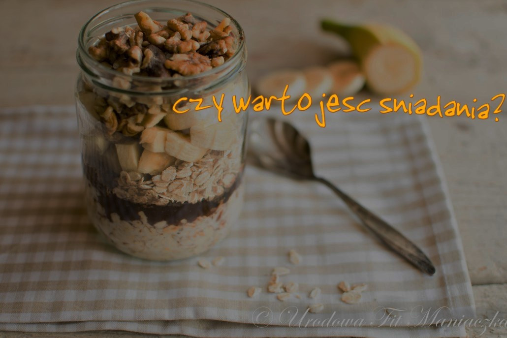 Jeść czy nie jeść śniadań? Oto jest pytanie!