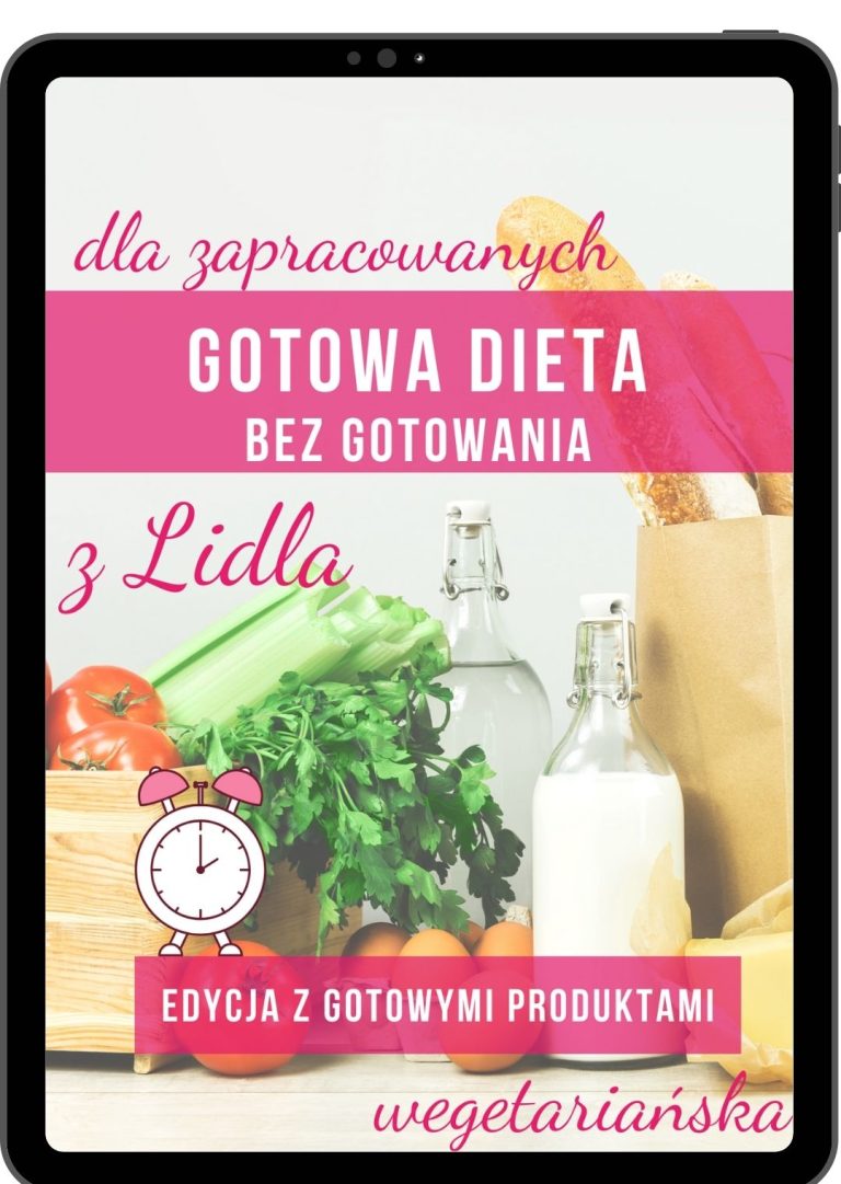 dieta-bez-gotowania-z-lidla-szybka-dieta-gotowe-produkty-wegetaraińska