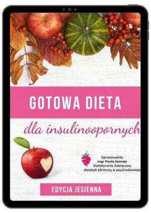 Dieta dla insulinoopornych edycja jesienna