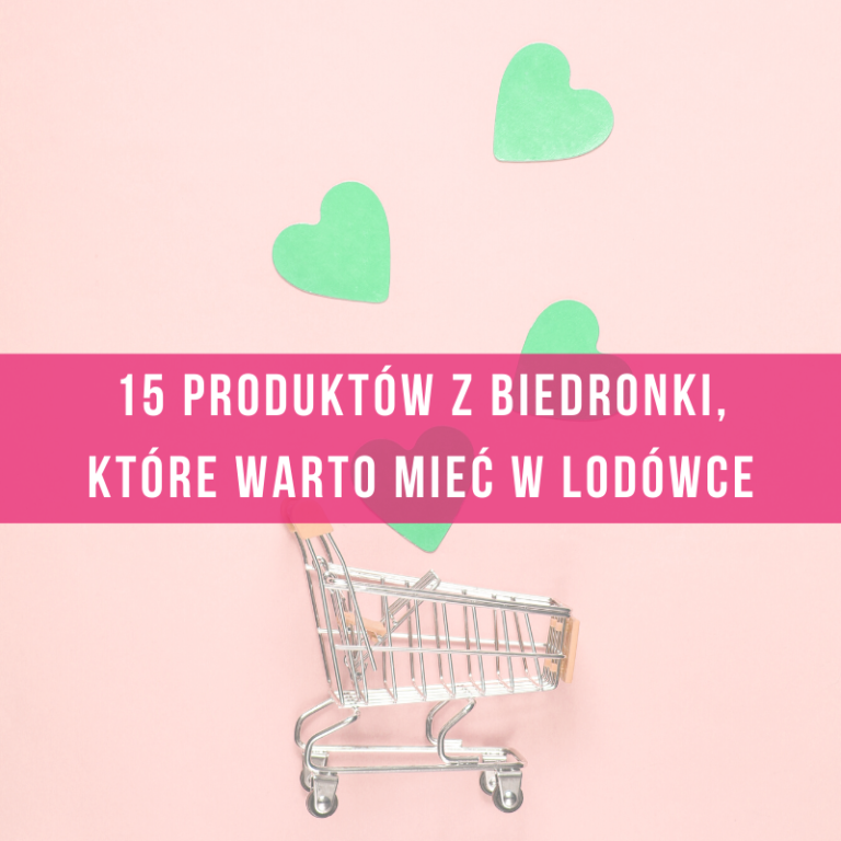 produkty-z-biedronki-na-diecie-odchudzanie-dietetyczne-dietetyk-poleca-zdrowo-zdrowie-gotowce