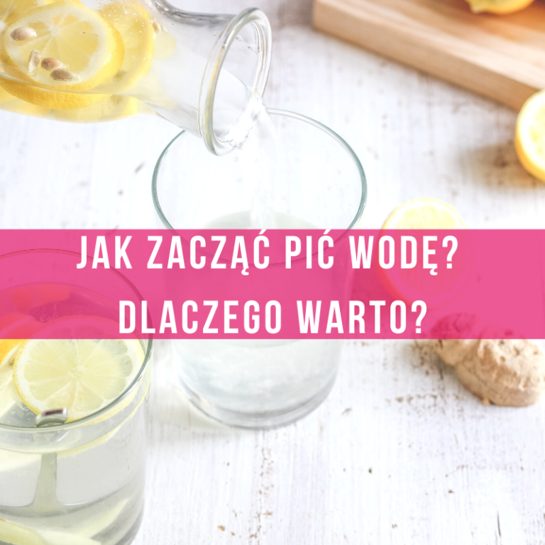 jak-zacząć-pić-wodę-dlaczego-warto-pić-wodę-dietetyk-online-tychy-online