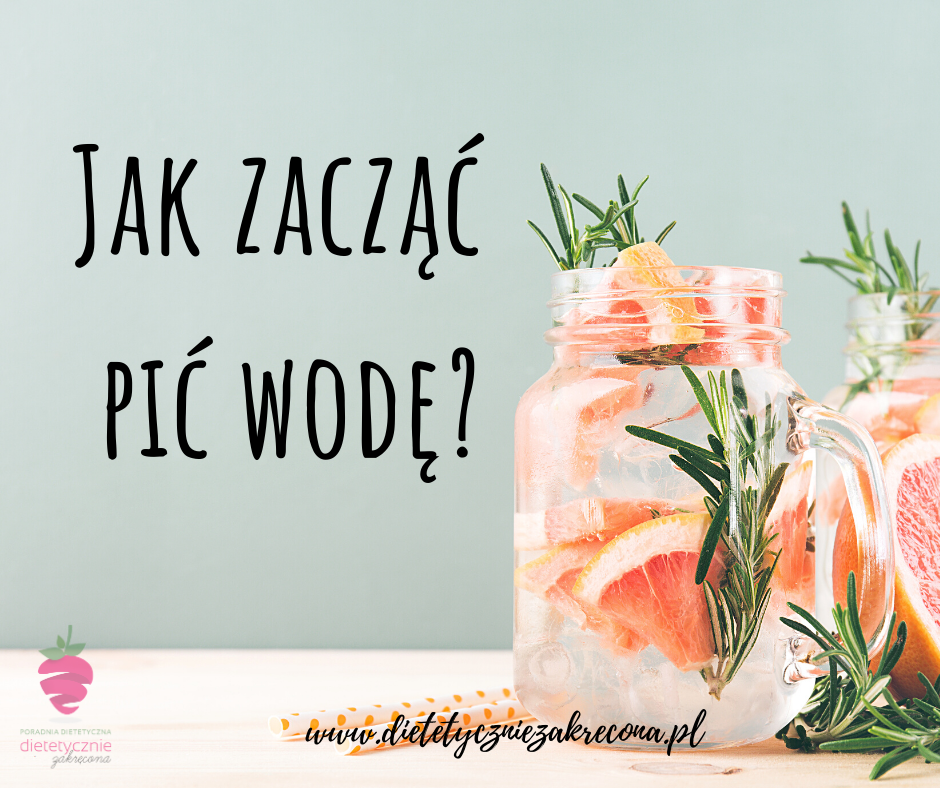 jak-zacząć-pić-wodę-dlaczego-warto-pić-wodę-dietetyk-online-tychy-online-katowice