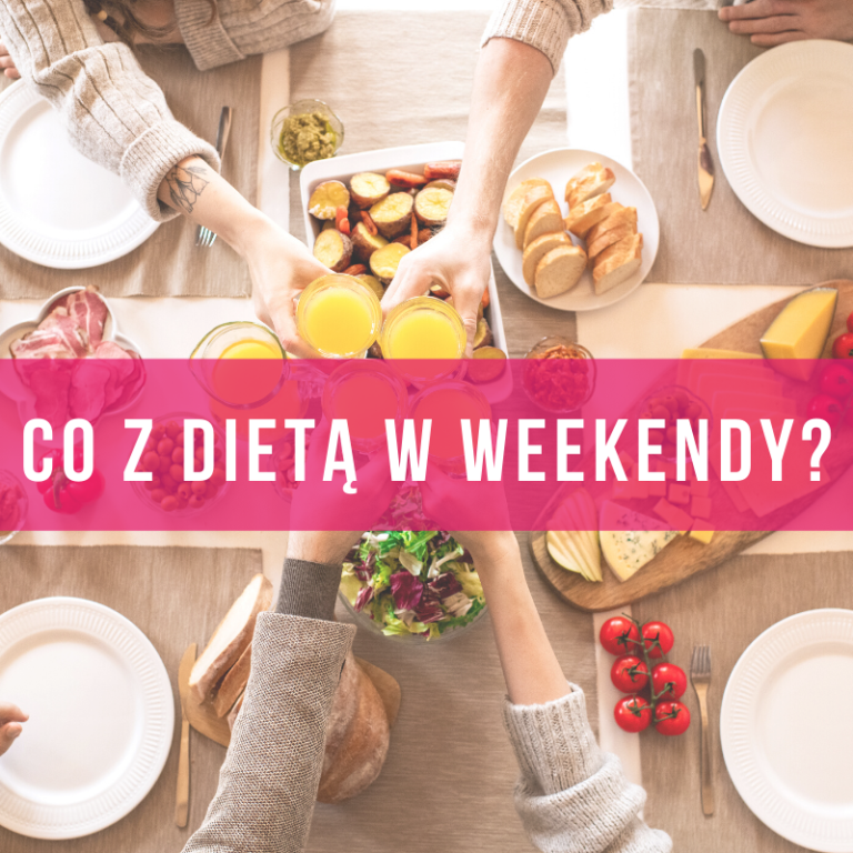 co-z-dietą-w-weekend-jak-nie-przytyć-w-weekend-co-z-imprezami-na-diecie-dieta-insulinooporność