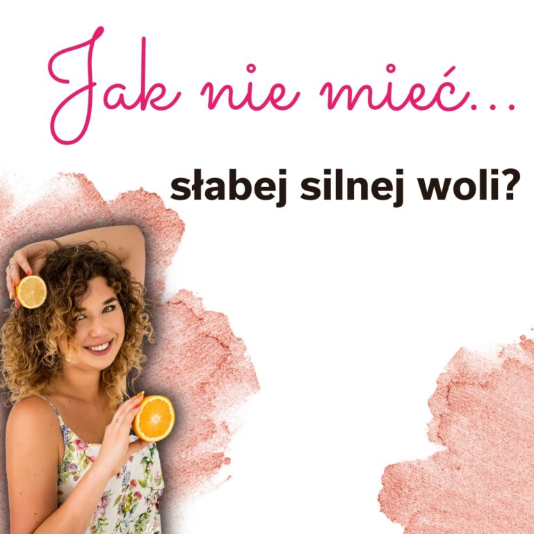 jak-nie-mieć-słabej-silnej-woli-jak-zmotywować-się-do-diety