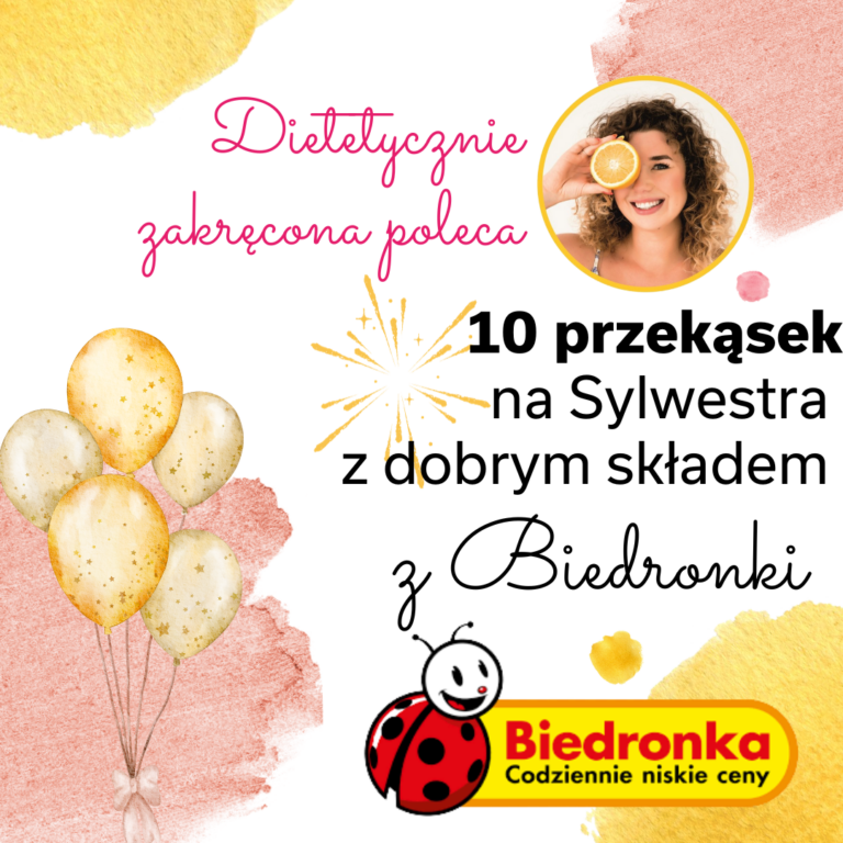 10-przekasek-na-sylwestra-z-dobrym-skladem-z-biedronki-dietetyk-poleca