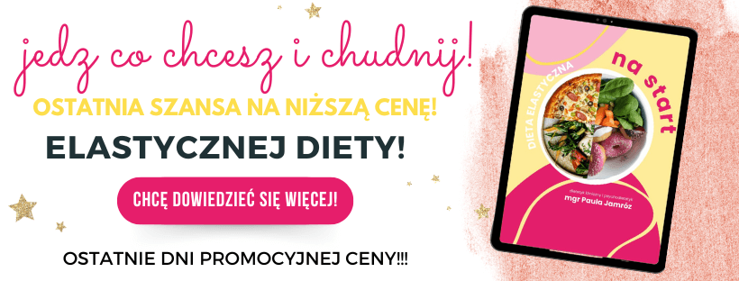 Elastyczna dieta na start Dietetycznie Zakręcona Paula Jamróz