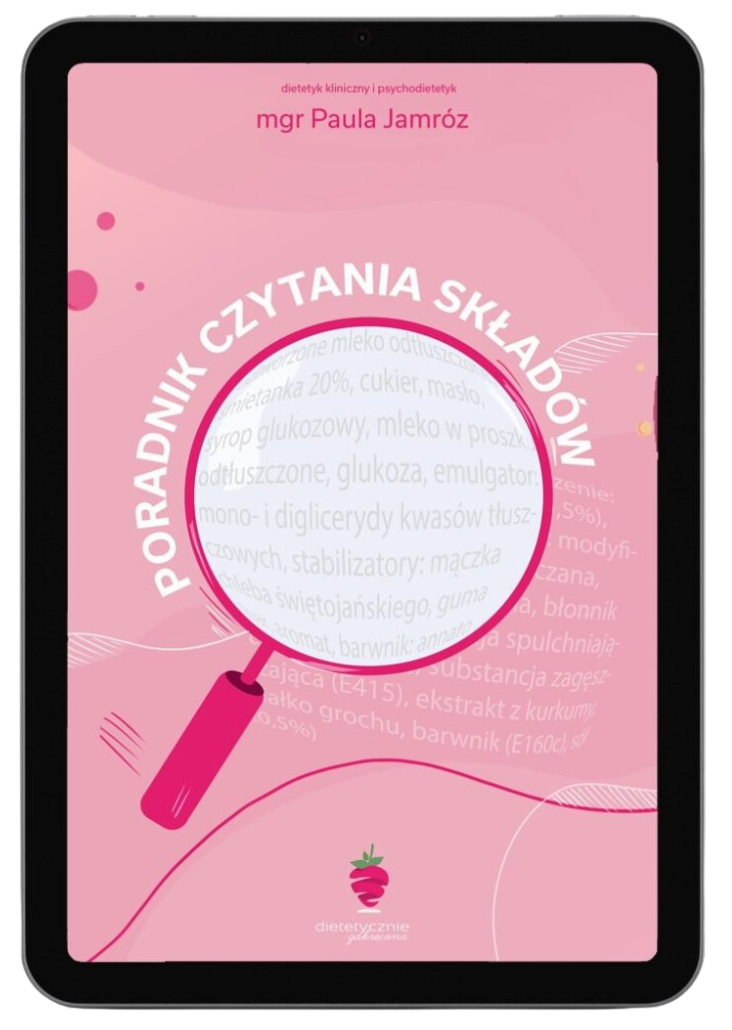 Poradnik czytania składów produktów spożywczych Dietetycznie Zakręcona